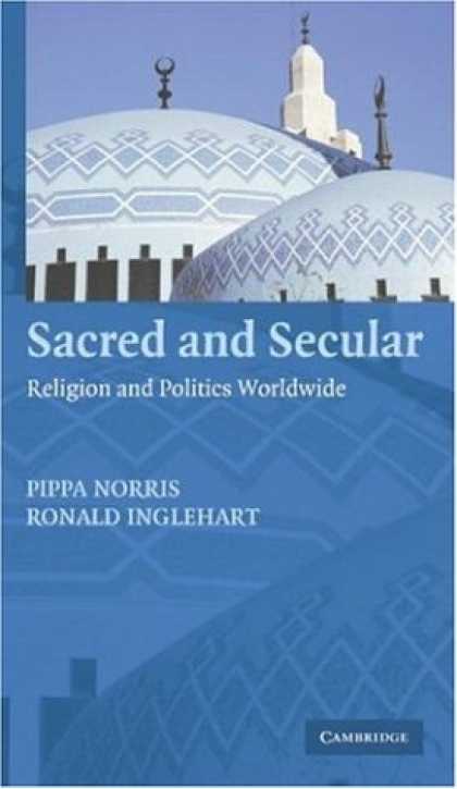 Books on Politics - Sacred and Secular: Religion and Politics Worldwide (Cambridge Studies in Social
