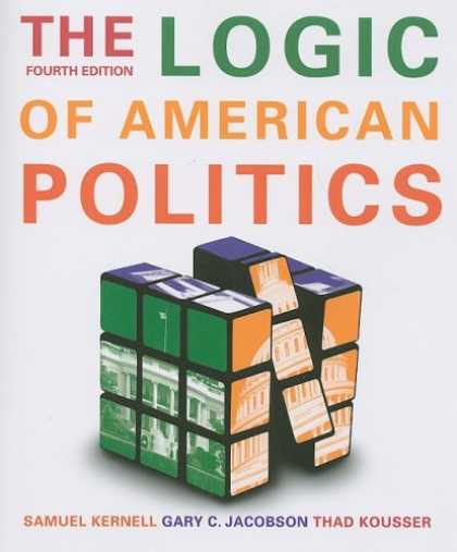Books on Politics - The Logic Of American Politics, 4th Edition