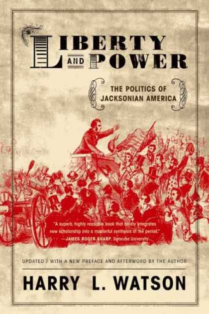 Books on Politics - Liberty and Power: The Politics of Jacksonian America
