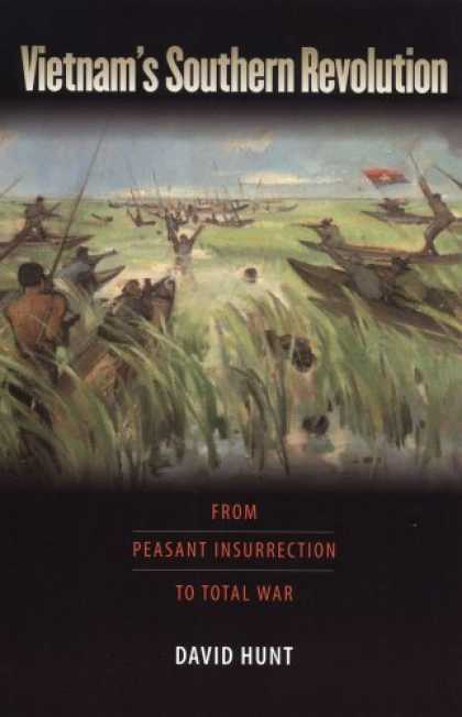 Books on Politics - Vietnam's Southern Revolution: From Peasant Insurrection to Total War, 1959-1968