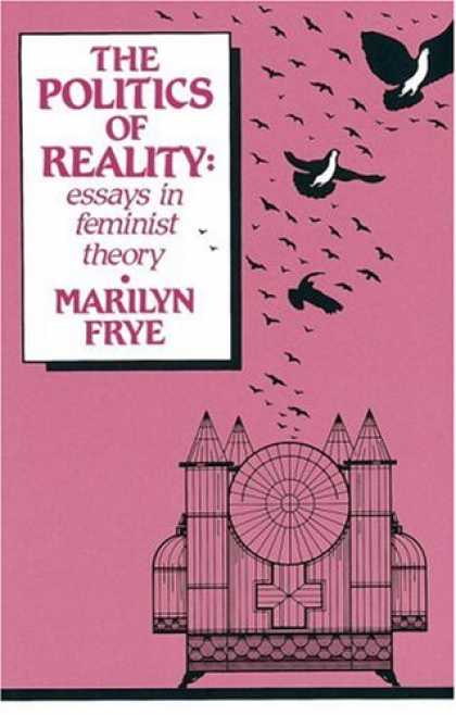 Books on Politics - Politics of Reality: Essays in Feminist Theory (Crossing Press Feminist Series)