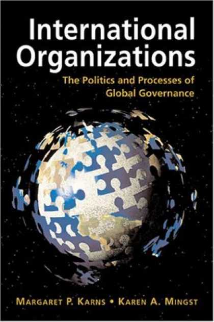 Books on Politics - International Organizations: The Politics and Processes of Global Governance