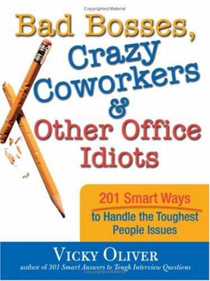 Books on Politics - Bad Bosses, Crazy Coworkers & Other Office Idiots: 201 Smart Ways to Handle the