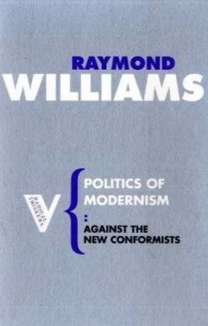 Books on Politics - Politics of Modernism: Against the New Conformists (Radical Thinkers)