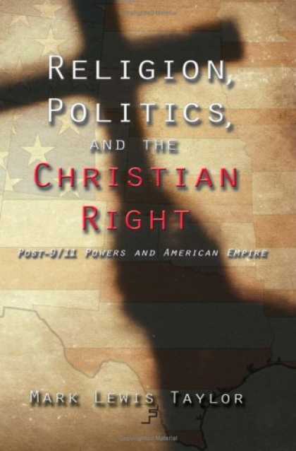 Books on Politics - Religion, Politics, and the Christian Right: Post-9/11 Powers in American Empire