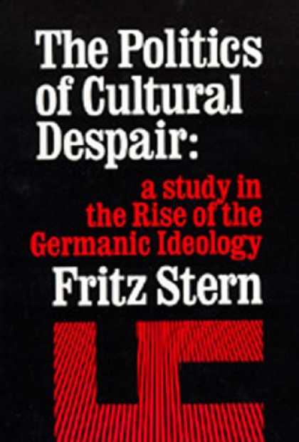 Books on Politics - The Politics of Cultural Despair: A Study in the Rise of the Germanic Ideology (