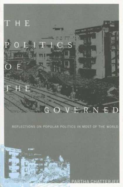 Books on Politics - The Politics of the Governed: Reflections on Popular Politics in Most of the Wor