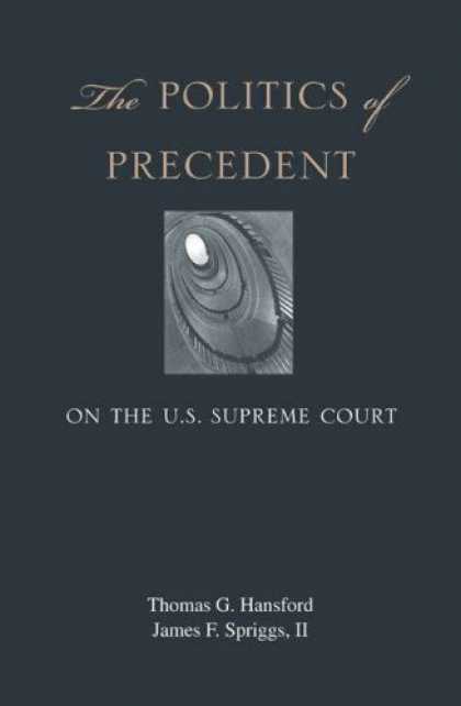 Books on Politics - The Politics of Precedent on the U.S. Supreme Court