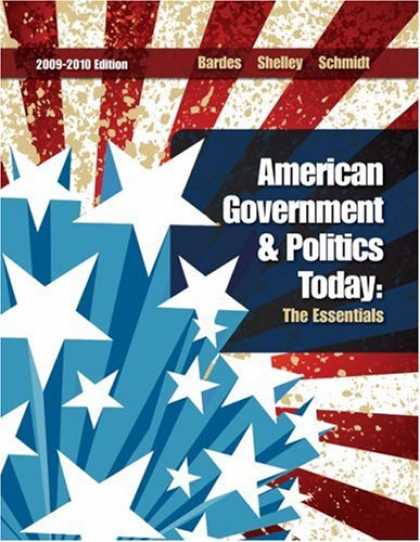 Books on Politics - American Government and Politics Today: The Essentials 2009 - 2010 Edition (Amer