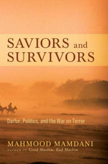 Books on Politics - Saviors and Survivors: Darfur, Politics, and the War on Terror