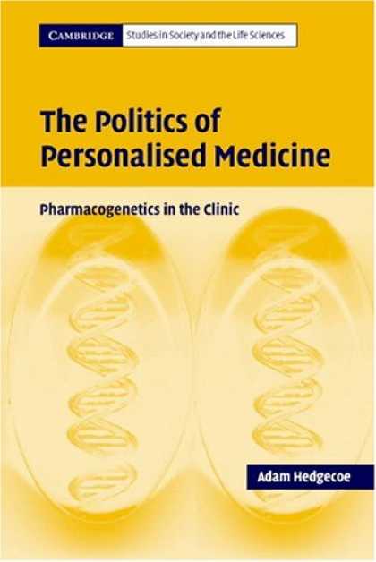 Books on Politics - The Politics of Personalised Medicine: Pharmacogenetics in the Clinic (Cambridge