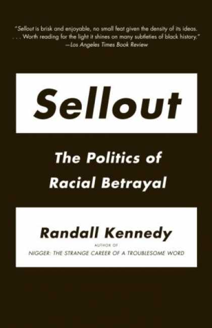 Books on Politics - Sellout: The Politics of Racial Betrayal (Vintage)