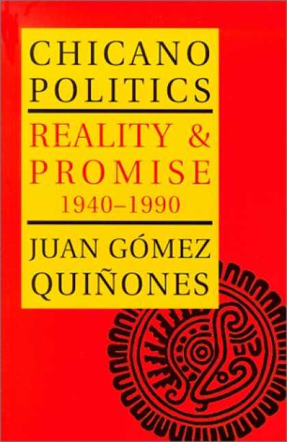 Books on Politics - Chicano Politics: Reality and Promise 1940-1990 (The Calvin P. Horn Lectures in