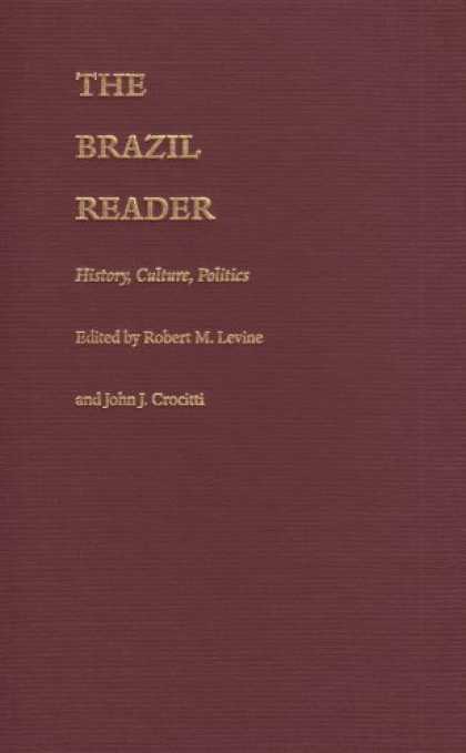 Books on Politics - The Brazil Reader: History, Culture, Politics (The Latin America Readers)