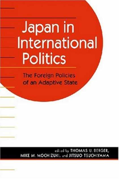Books on Politics - Japan in International Politics: The Foreign Policies of an Adaptive State