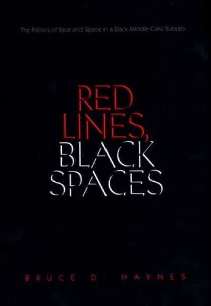 Books on Politics - Red Lines, Black Spaces: The Politics of Race and Space in a Black Middle-class