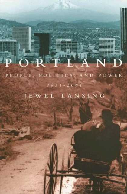 Books on Politics - Portland: People, Politics, And Power, 1851-2001