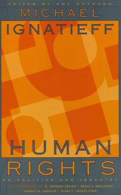 Books on Politics - Human Rights as Politics and Idolatry (The University Center for Human Values Se