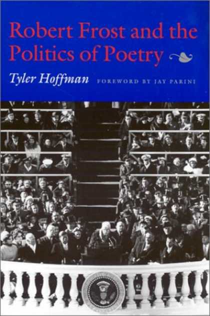 Books on Politics - Robert Frost and the Politics of Poetry
