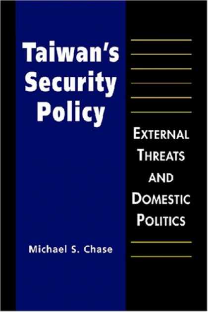 Books on Politics - Taiwan's Security Policy: External Threats and Domestic Politics