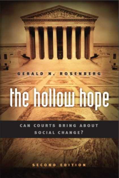 Books on Politics - The Hollow Hope: Can Courts Bring About Social Change? Second Edition (American
