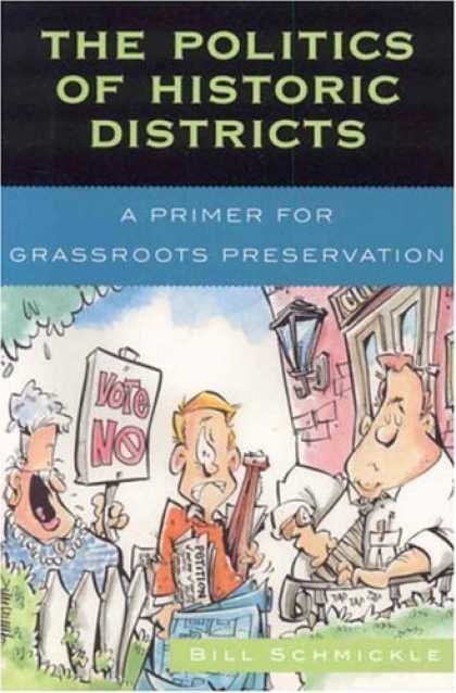 Books on Politics - The Politics of Historic Districts: A Primer for Grassroots Preservation