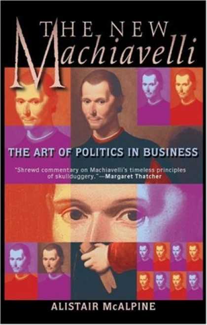 Books on Politics - The New Machiavelli: The Art of Politics in Business