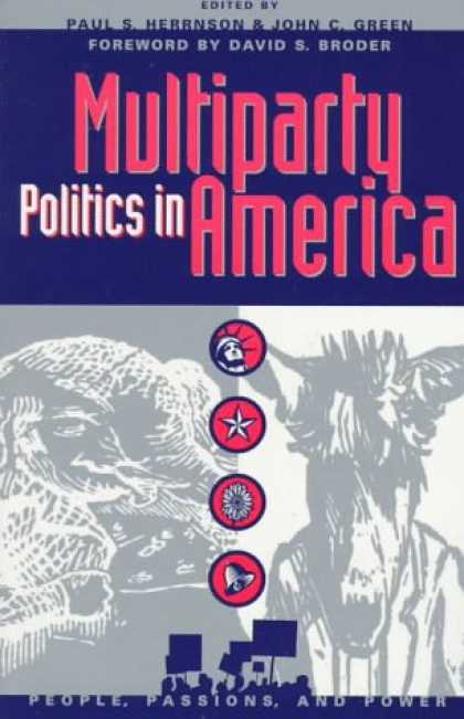 Books on Politics - Multiparty Politics in America (People, Passions and Power)