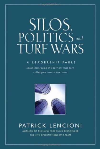 Books on Politics - Silos, Politics and Turf Wars: A Leadership Fable About Destroying the Barriers