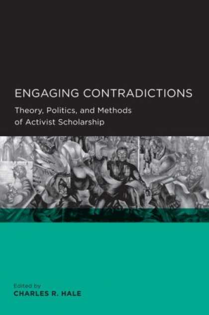 Books on Politics - Engaging Contradictions: Theory, Politics, and Methods of Activist Scholarship (