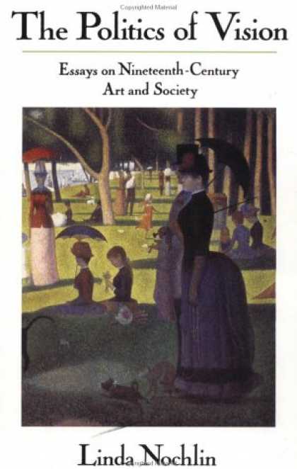 Books on Politics - The Politics Of Vision: Essays On Nineteenth-century Art And Society (Icon Editi