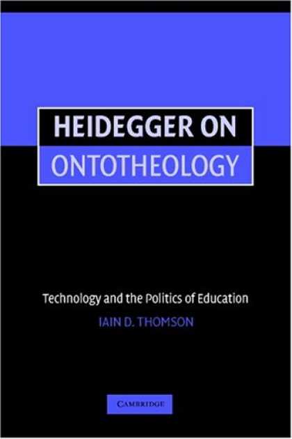 Books on Politics - Heidegger on Ontotheology: Technology and the Politics of Education