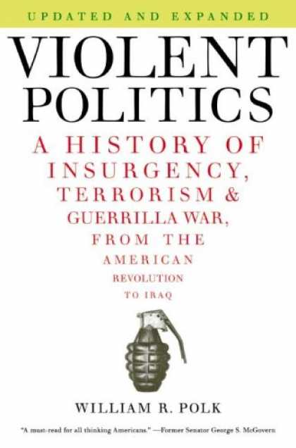 Books on Politics - Violent Politics: A History of Insurgency, Terrorism, and Guerrilla War, from th
