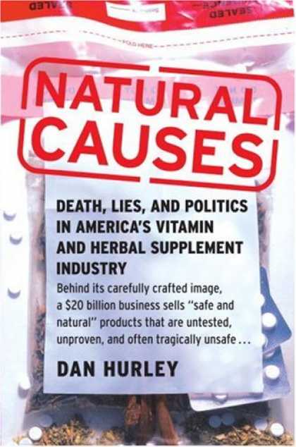 Books on Politics - Natural Causes: Death, Lies and Politics in America's Vitamin and Herbal Supplem