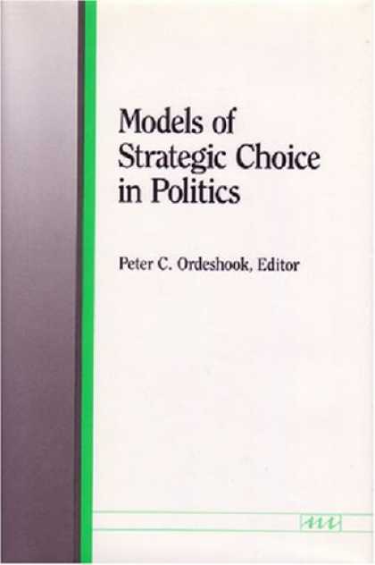 Books on Politics - Models of Strategic Choice in Politics