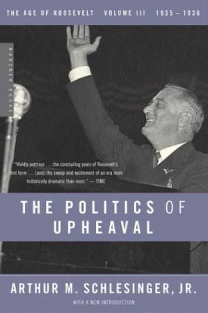 Books on Politics - The Politics of Upheaval: 1935-1936, The Age of Roosevelt, Volume III (Vol 3)