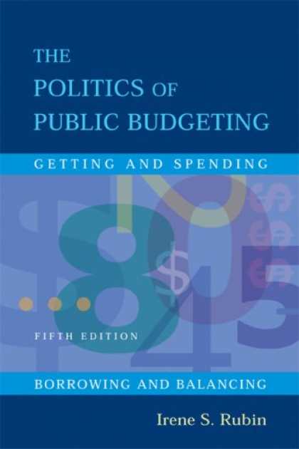 Books on Politics - The Politics Of Public Budgeting: Getting and Spending, Borrowing and Balancing,