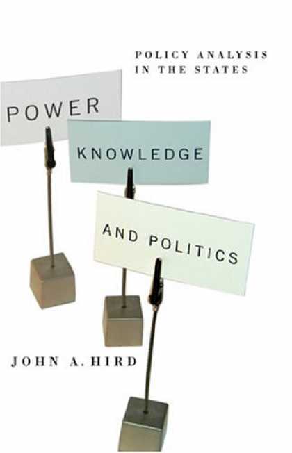 Books on Politics - Power, Knowledge, And Politics: Policy Analysis In The States (American Governan