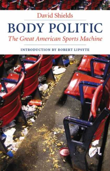 Books on Politics - Body Politic: The Great American Sports Machine