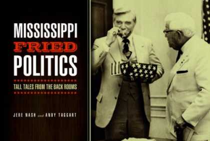 Books on Politics - Mississippi Fried Politics: Tall Tales from the Back Rooms