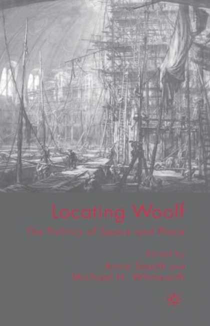 Books on Politics - Locating Woolf: The Politics of Space and Place