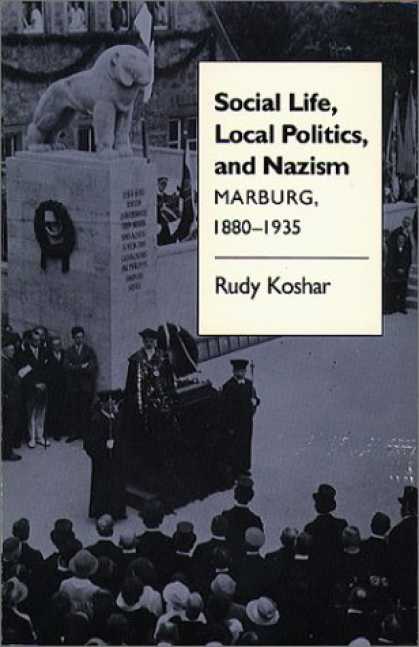 Books on Politics - Social Life, Local Politics, and Nazism: Marburg, 1880-1935
