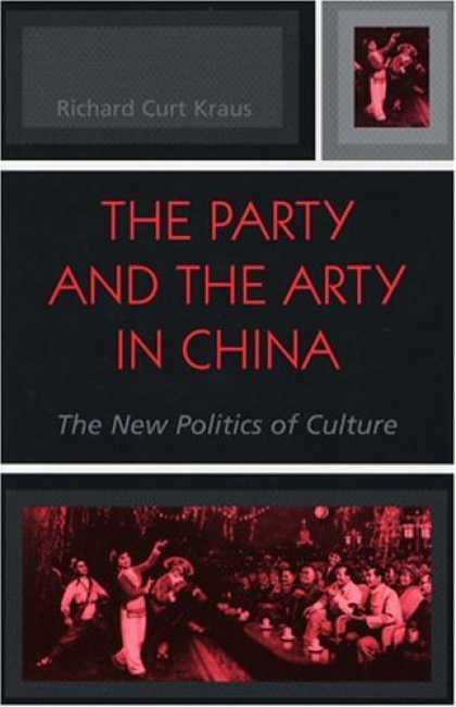 Books on Politics - The Party and the Arty in China: The New Politics of Culture (State and Society