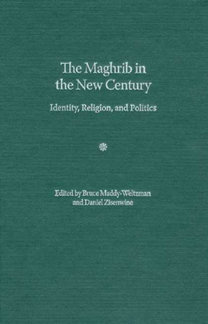 Books on Politics - The Maghrib in the New Century: Identity, Religion, and Politics
