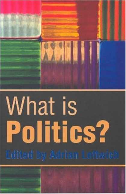 Books on Politics - What is Politics: The Activity and its Study