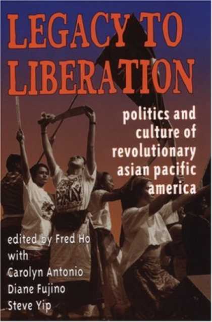 Books on Politics - Legacy to Liberation: Politics & Culture of Revolutionary Asian/Pacific America