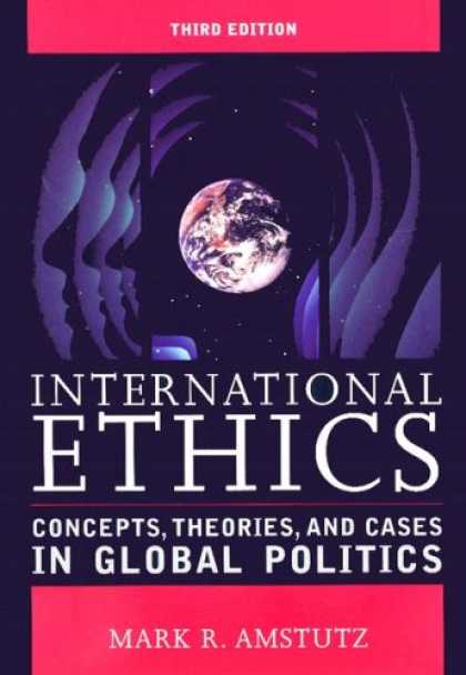 Books on Politics - International Ethics: Concepts, Theories, and Cases in Global Politics