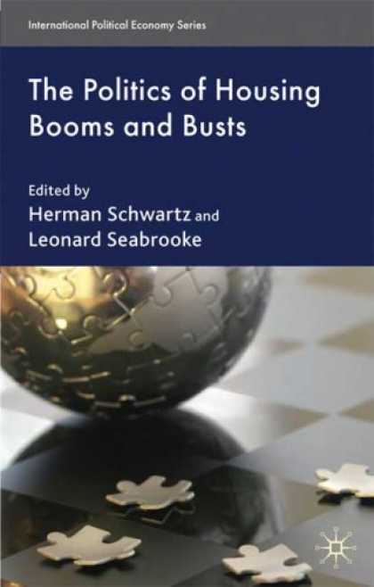 Books on Politics - The Politics of Housing Booms and Busts (International Political Economy Series)