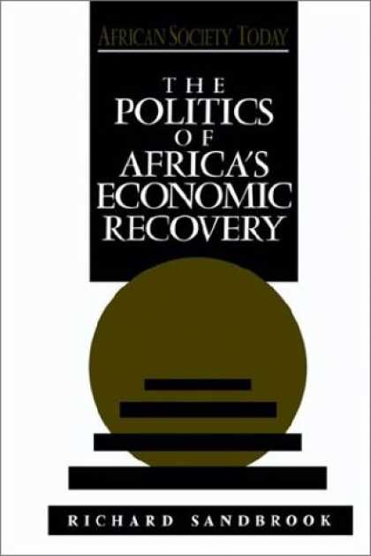Books on Politics - The Politics of Africa's Economic Recovery (African Society Today)