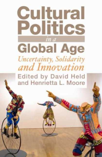 Books on Politics - Cultural Politics in a Global Age: Uncertainty, Solidarity and Innovation